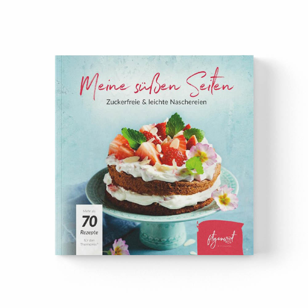 Unser Backbuch für den Thermomix® "Meine süßen Seiten" mit über 60 Rezepten zum leichten und zuckerfreien Backen