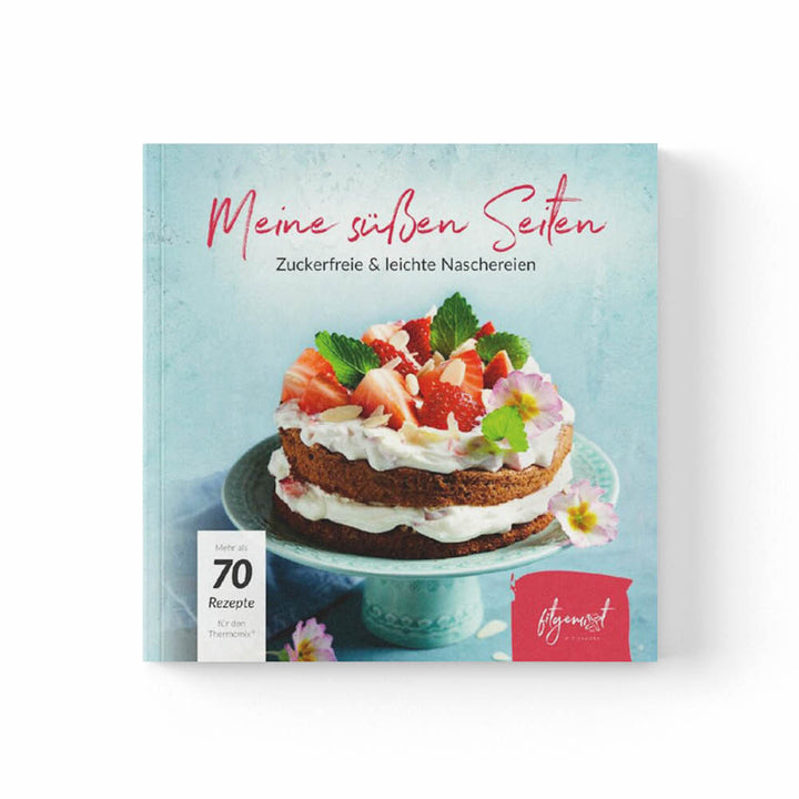 Unser Backbuch für den Thermomix® "Meine süßen Seiten" mit über 60 Rezepten zum leichten und zuckerfreien Backen