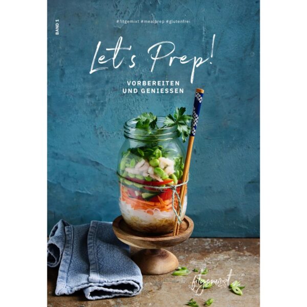 Meal Prep Rezeptbuch passend für den Thermomix®* "Let's Prep" von fitgemixt jetzt hier bestellen.