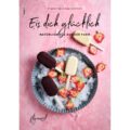Ideal für den Thermomix®* Eis Rezepte - Buch "Eis dich glücklich" Bunte Stieleis-Mischung aus dem Buch "Eis dich glücklich" – deine Thermomix®* Eis-Rezepte ohne Zucker.